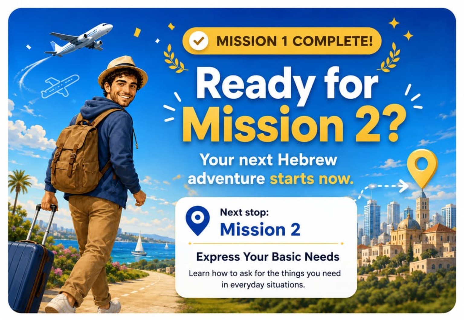 Mission 1 complete. Ready for Mission 2: Express Your Basic Needs.